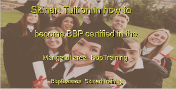 Skinart Tuition in how to become BBP certified in the Mangarul area | BbpTraining | BbpClasses | SkinartTraining-Bangladesh
