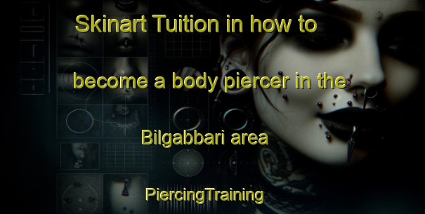 Skinart Tuition in how to become a body piercer in the Bilgabbari area | PiercingTraining | PiercingClasses | SkinartTraining-Bangladesh