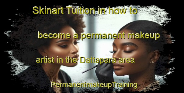 Skinart Tuition in how to become a permanent makeup artist in the Dattapara area | PermanentmakeupTraining | PermanentmakeupClasses | SkinartTraining-Bangladesh