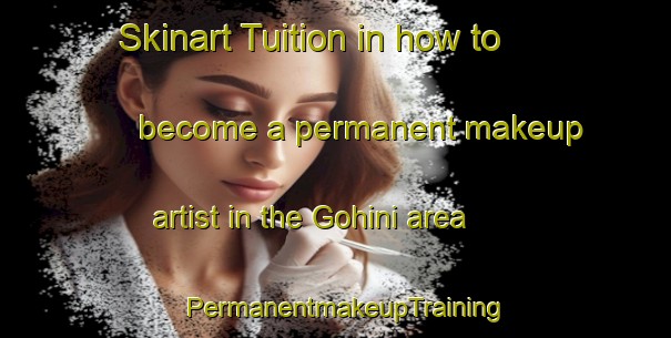 Skinart Tuition in how to become a permanent makeup artist in the Gohini area | PermanentmakeupTraining | PermanentmakeupClasses | SkinartTraining-Bangladesh