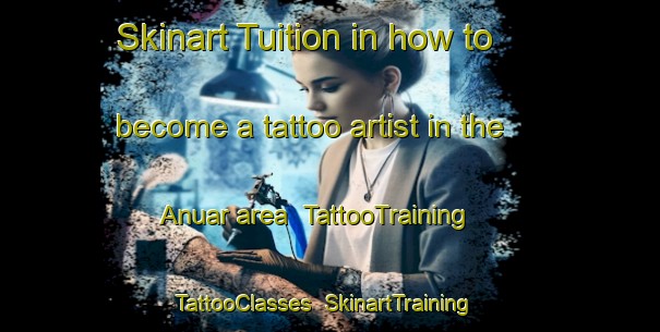 Skinart Tuition in how to become a tattoo artist in the Anuar area | TattooTraining | TattooClasses | SkinartTraining-Bangladesh