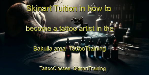 Skinart Tuition in how to become a tattoo artist in the Bakulia area | TattooTraining | TattooClasses | SkinartTraining-Bangladesh