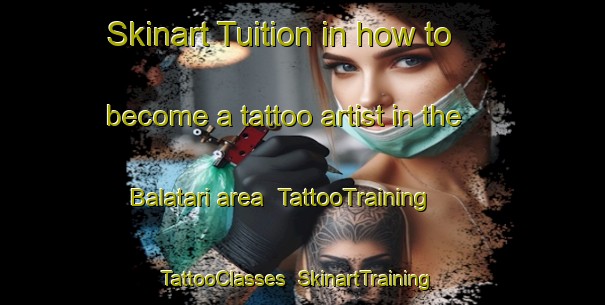Skinart Tuition in how to become a tattoo artist in the Balatari area | TattooTraining | TattooClasses | SkinartTraining-Bangladesh