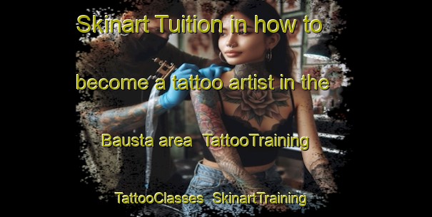 Skinart Tuition in how to become a tattoo artist in the Bausta area | TattooTraining | TattooClasses | SkinartTraining-Bangladesh