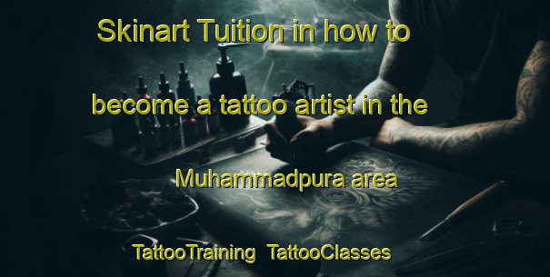 Skinart Tuition in how to become a tattoo artist in the Muhammadpura area | TattooTraining | TattooClasses | SkinartTraining-Bangladesh