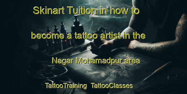 Skinart Tuition in how to become a tattoo artist in the Nagar Mohamadpur area | TattooTraining | TattooClasses | SkinartTraining-Bangladesh