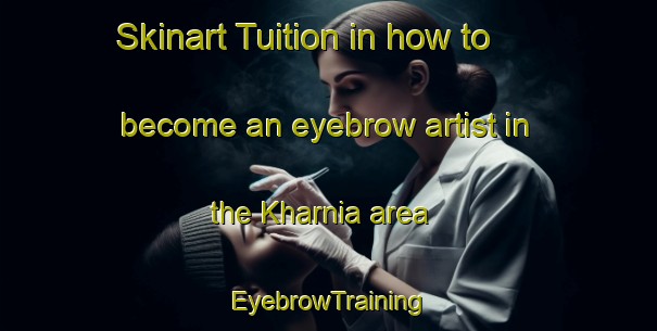 Skinart Tuition in how to become an eyebrow artist in the Kharnia area | EyebrowTraining | EyebrowClasses | SkinartTraining-Bangladesh