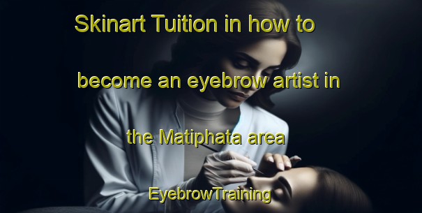 Skinart Tuition in how to become an eyebrow artist in the Matiphata area | EyebrowTraining | EyebrowClasses | SkinartTraining-Bangladesh