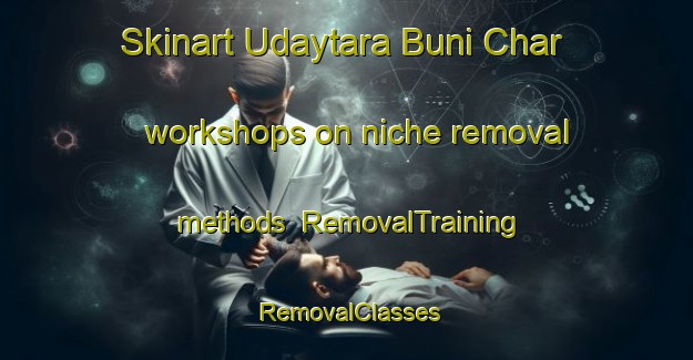 Skinart Udaytara Buni Char workshops on niche removal methods | RemovalTraining | RemovalClasses | SkinartTraining-Bangladesh