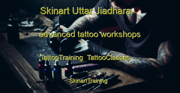 Skinart Uttar Jiadhara advanced tattoo workshops | TattooTraining | TattooClasses | SkinartTraining-Bangladesh