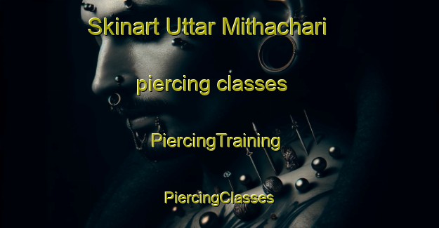 Skinart Uttar Mithachari piercing classes | #PiercingTraining #PiercingClasses #SkinartTraining-Bangladesh