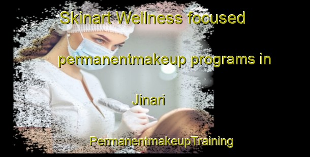 Skinart Wellness-focused permanentmakeup programs in Jinari | #PermanentmakeupTraining #PermanentmakeupClasses #SkinartTraining-Bangladesh