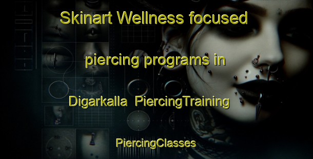 Skinart Wellness-focused piercing programs in Digarkalla | #PiercingTraining #PiercingClasses #SkinartTraining-Bangladesh