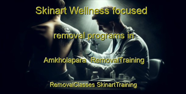 Skinart Wellness-focused removal programs in Amkholapara | #RemovalTraining #RemovalClasses #SkinartTraining-Bangladesh