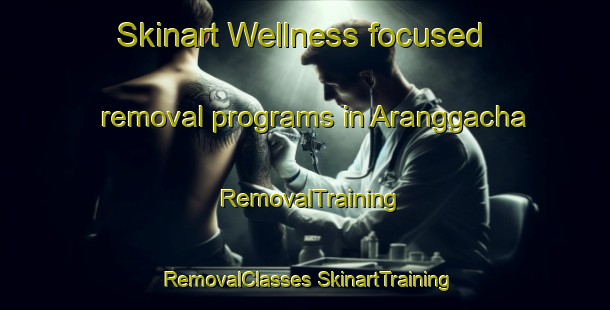 Skinart Wellness-focused removal programs in Aranggacha | #RemovalTraining #RemovalClasses #SkinartTraining-Bangladesh