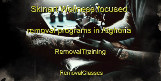 Skinart Wellness-focused removal programs in Atghoria | RemovalTraining | RemovalClasses | SkinartTraining-Bangladesh