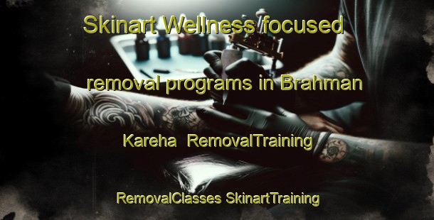 Skinart Wellness-focused removal programs in Brahman Kareha | #RemovalTraining #RemovalClasses #SkinartTraining-Bangladesh