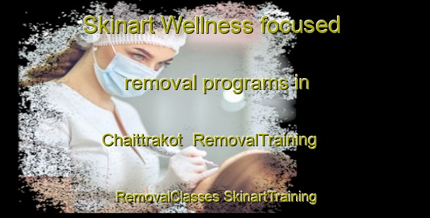 Skinart Wellness-focused removal programs in Chaittrakot | #RemovalTraining #RemovalClasses #SkinartTraining-Bangladesh