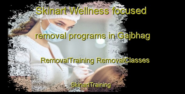 Skinart Wellness-focused removal programs in Gajbhag | #RemovalTraining #RemovalClasses #SkinartTraining-Bangladesh