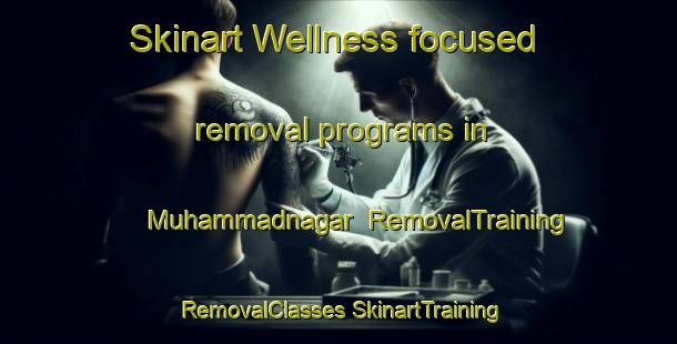 Skinart Wellness-focused removal programs in Muhammadnagar | #RemovalTraining #RemovalClasses #SkinartTraining-Bangladesh