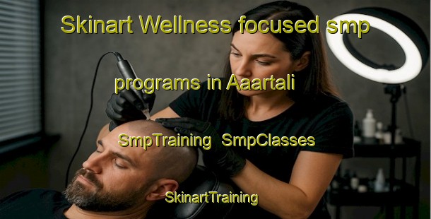 Skinart Wellness-focused smp programs in Aaartali | SmpTraining | SmpClasses | SkinartTraining-Bangladesh