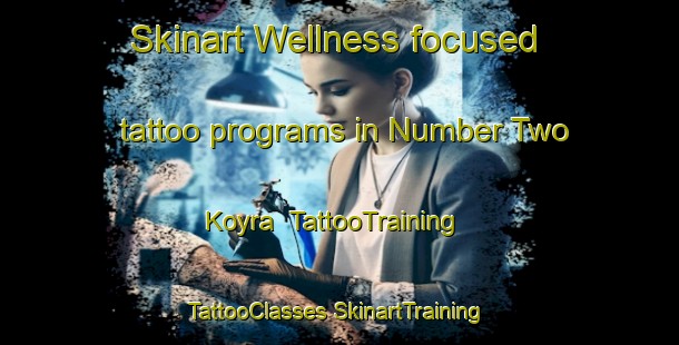 Skinart Wellness-focused tattoo programs in Number Two Koyra | #TattooTraining #TattooClasses #SkinartTraining-Bangladesh